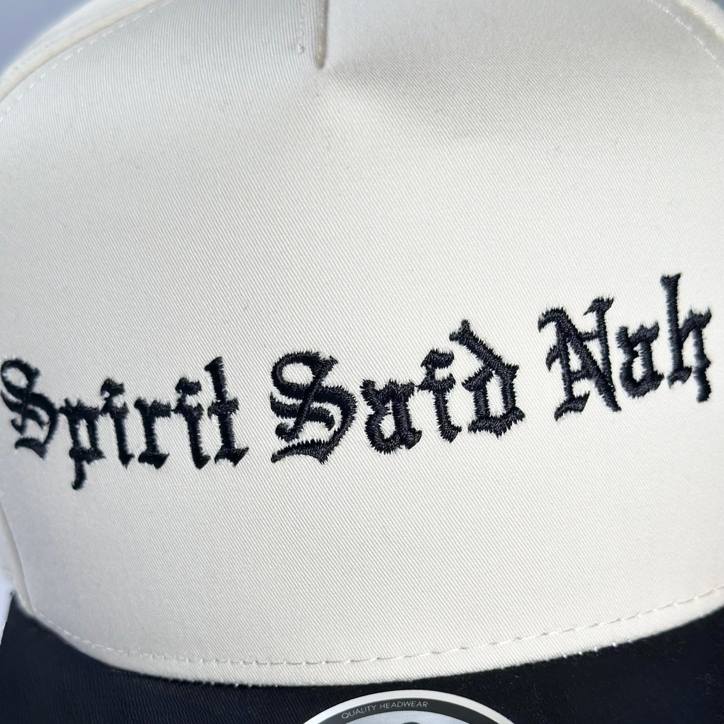 Spirit Said Nah- Snapback Trucker Hat