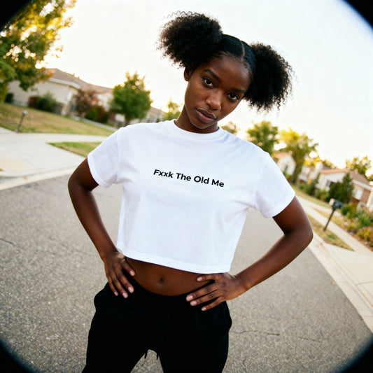 Fxxk The Old Me Crop Top