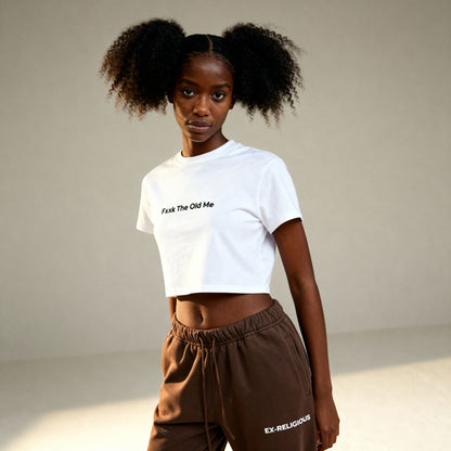 Fxxk The Old Me Crop Top