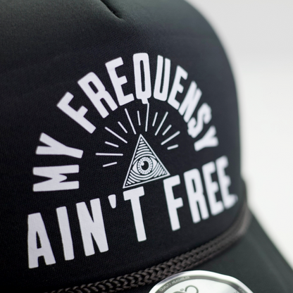 MY FREQUENCY AINT FREE MESH TRUCKER HAT