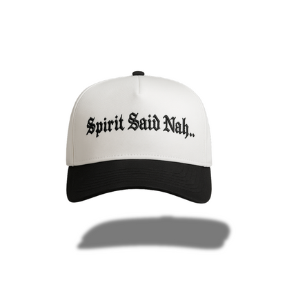 SPIRIT SAID NAH TRUCKER HAT